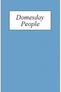 Domesday People 1 Domesday Book A Prosopography of Persons Occurring in English Documents 1066-1166