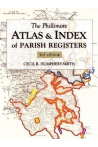 The Phillimore Atlas and Index of Parish Registers