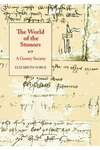 The World of the Stonors A Gentry Society