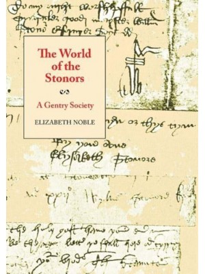 The World of the Stonors A Gentry Society