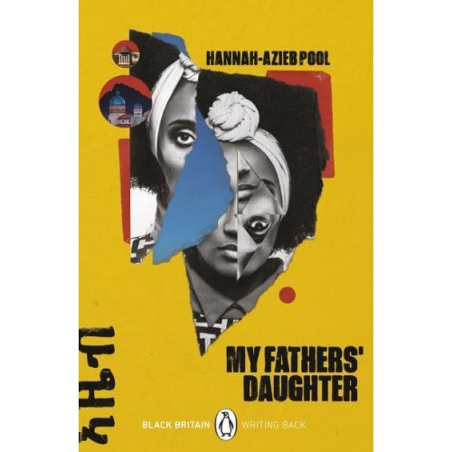 My Fathers' Daughter - Black Britain: Writing Back