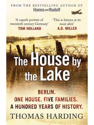 The House by the Lake Berlin, One House, Five Families, a Hundred Years of History