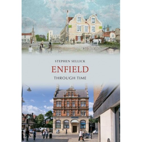 Enfield Through Time - Through Time