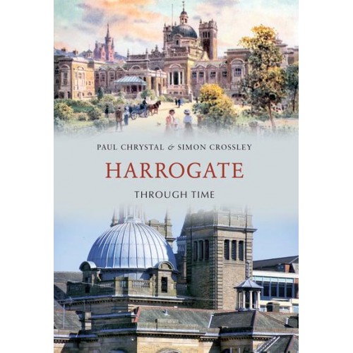 Harrogate Through Time - Through Time