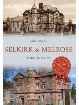 Selkirk and Melrose Through Time - Through Time