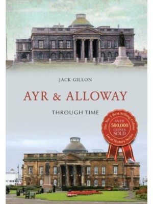 Ayr & Alloway Through Time - Through Time