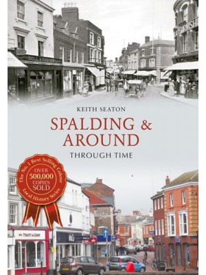 Spalding & Around Through Time - Through Time