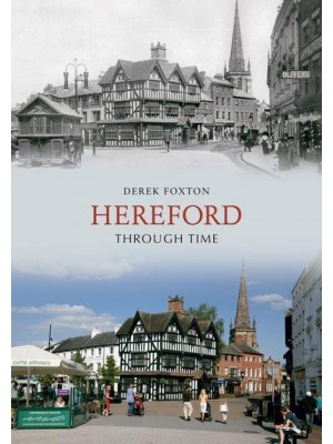 Hereford Through Time - Through Time