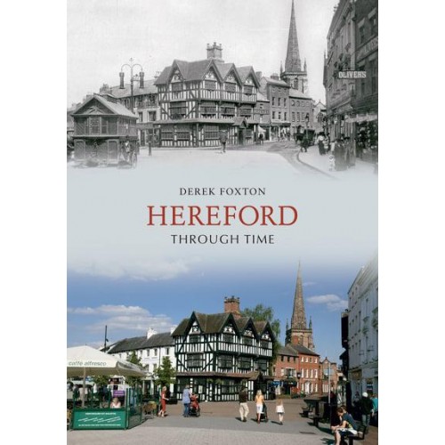 Hereford Through Time - Through Time