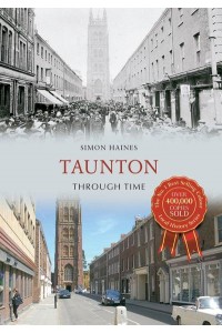 Taunton Through Time - Through Time