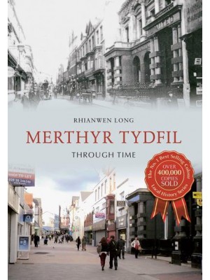 Merthyr Tydfil Through Time - Through Time