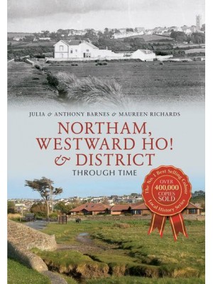 Northam, Westward Ho! & District Through Time - Through Time