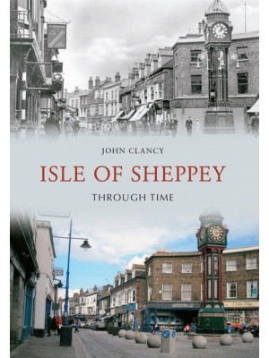 Isle of Sheppey Through Time - Through Time