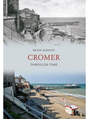 Cromer Through Time - Through Time