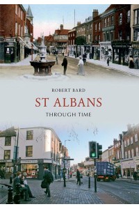 St Albans Through Time - Through Time
