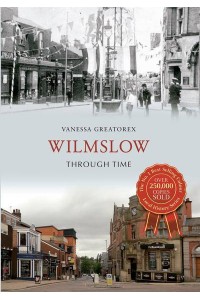 Wilmslow Through Time - Through Time