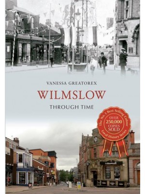 Wilmslow Through Time - Through Time