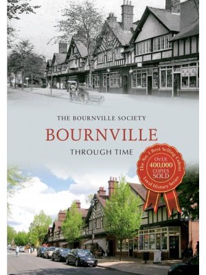 Bournville Through Time - Through Time