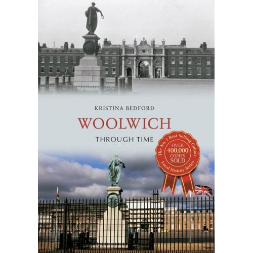 Woolwich Through Time - Through Time