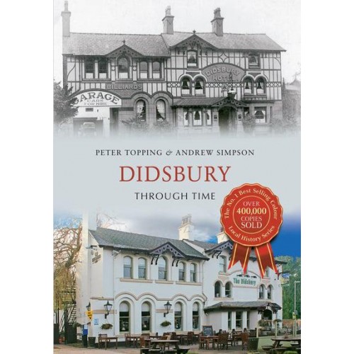 Didsbury Through Time - Through Time