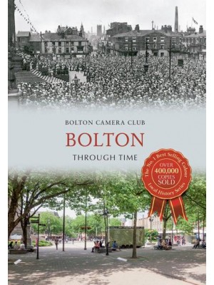 Bolton Through Time - Through Time