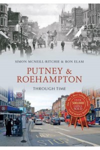 Putney & Roehampton Through Time - Through Time