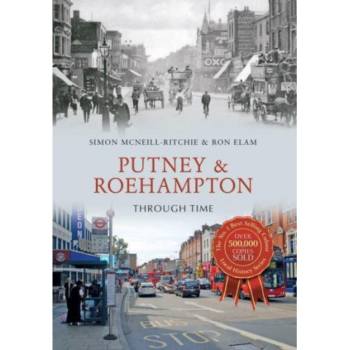 Putney & Roehampton Through Time - Through Time