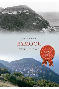 Exmoor Through Time - Through Time