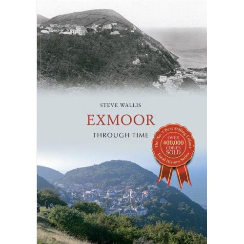 Exmoor Through Time - Through Time