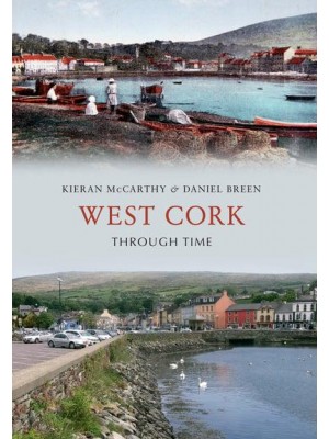 West Cork Through Time - Through Time