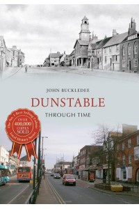Dunstable Through Time - Through Time