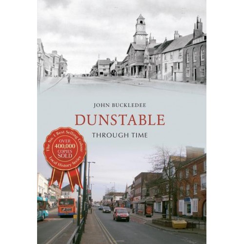 Dunstable Through Time - Through Time
