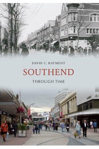 Southend Through Time - Through Time