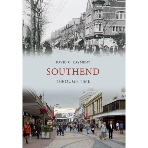 Southend Through Time - Through Time