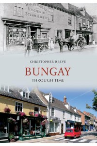 Bungay Through Time - Through Time