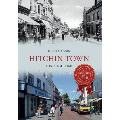Hitchin Town Through Time - Through Time