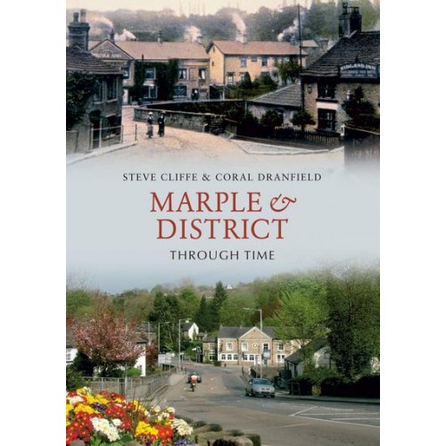 Marple & District Through Time - Through Time