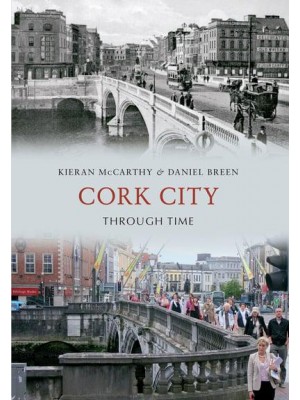 Cork City Through Time - Through Time