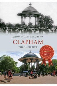 Clapham Through Time - Through Time