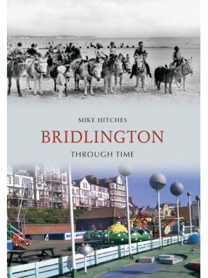 Bridlington Through Time - Through Time