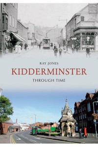 Kidderminster Through Time - Through Time