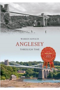 Anglesey Through Time - Through Time