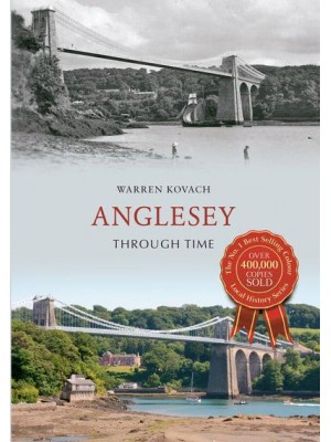 Anglesey Through Time - Through Time