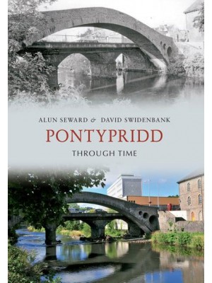 Pontypridd Through Time - Through Time