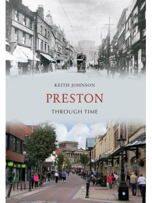 Preston Through Time - Through Time