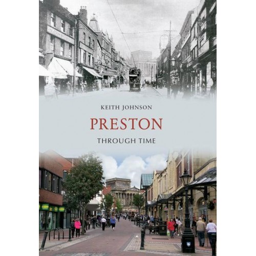 Preston Through Time - Through Time