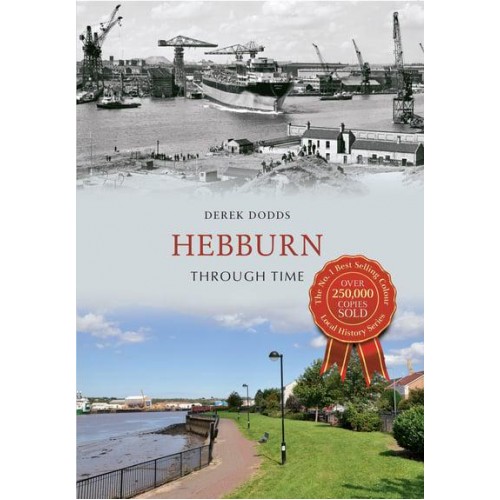 Hebburn Through Time - Through Time