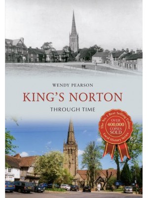 King's Norton Through Time - Through Time