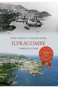 Ilfracombe Through Time - Through Time