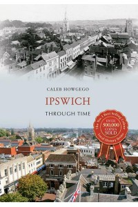 Ipswich Through Time - Through Time